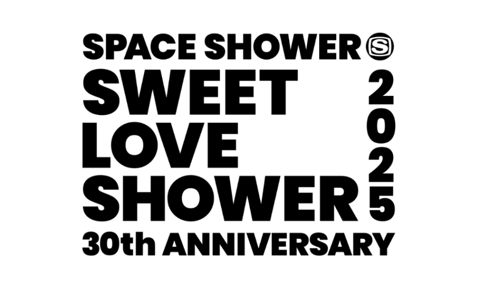 SPACE SHOWER SWEET LOVE SHOWER 2025 ‐30th ANNIVERSARY‐