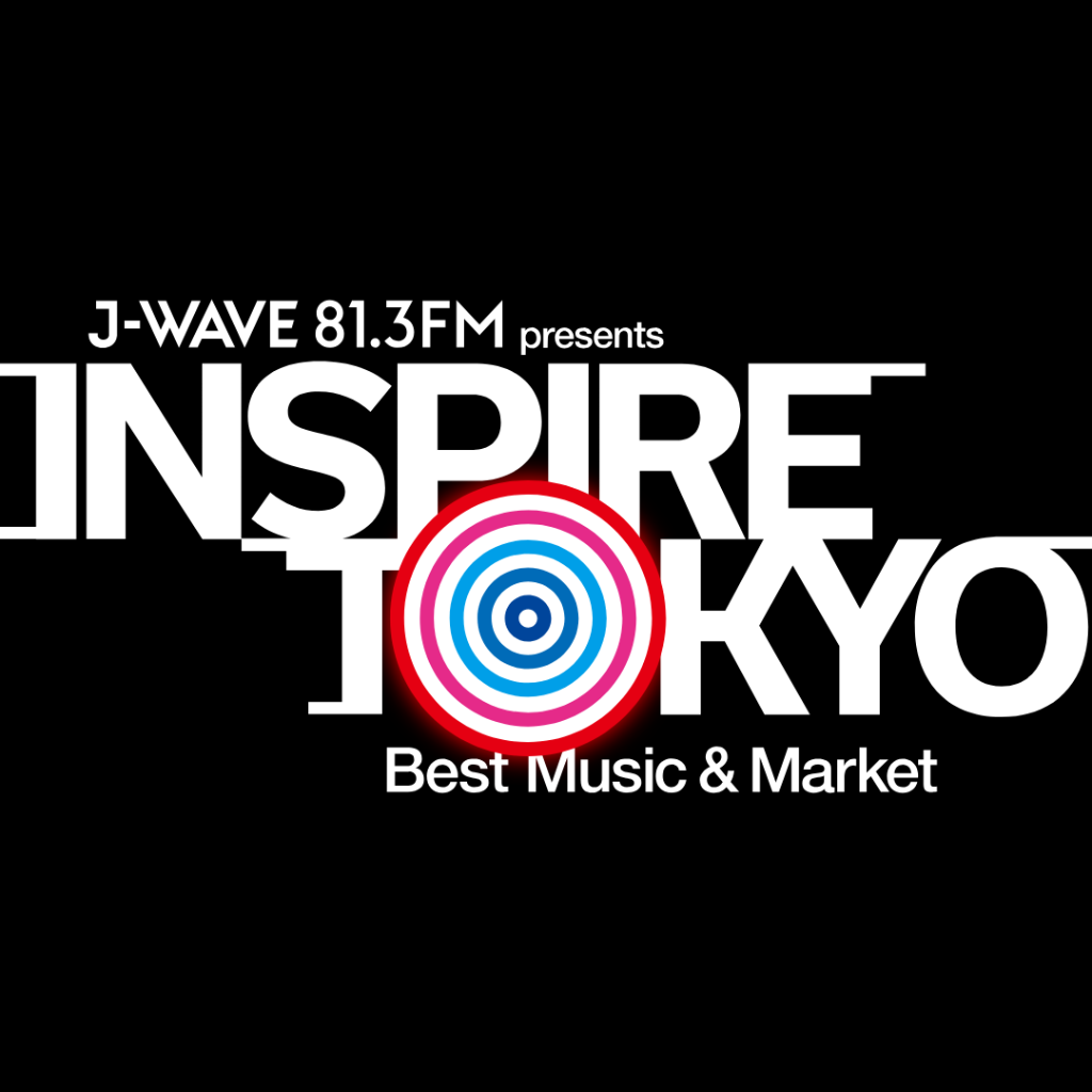 J-WAVE presents INSPIRE TOKYO 2023 WINTER ～Best Music & Market～